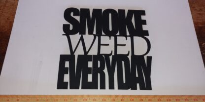 SMOKE-WEED-EVERYDAY sign
